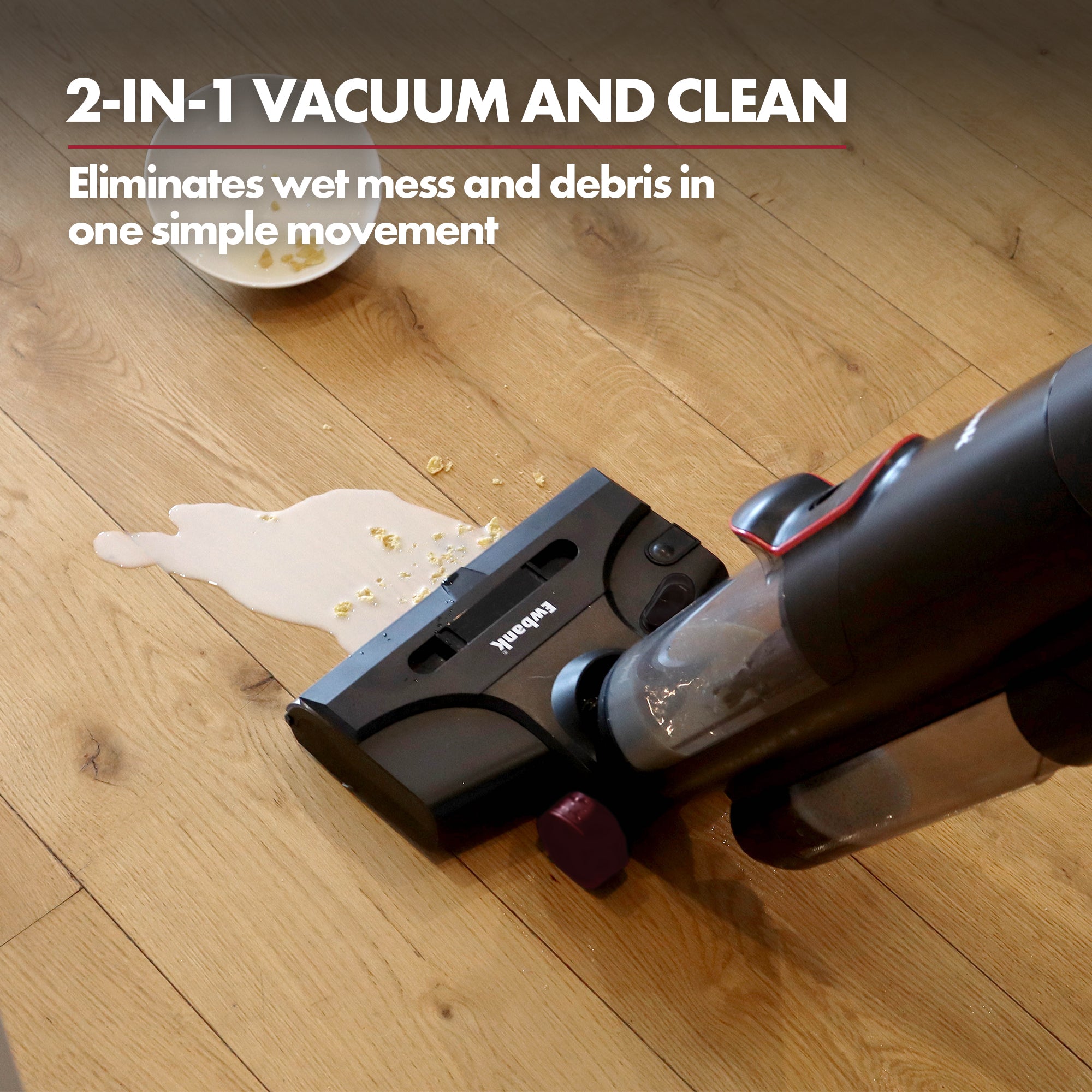 The HYDROH1 Cordless Hard Floor Cleaner, a 2-in-1 Wet & Dry Vacuum, easily removes liquid spills and debris from wooden floors in one simple motion.